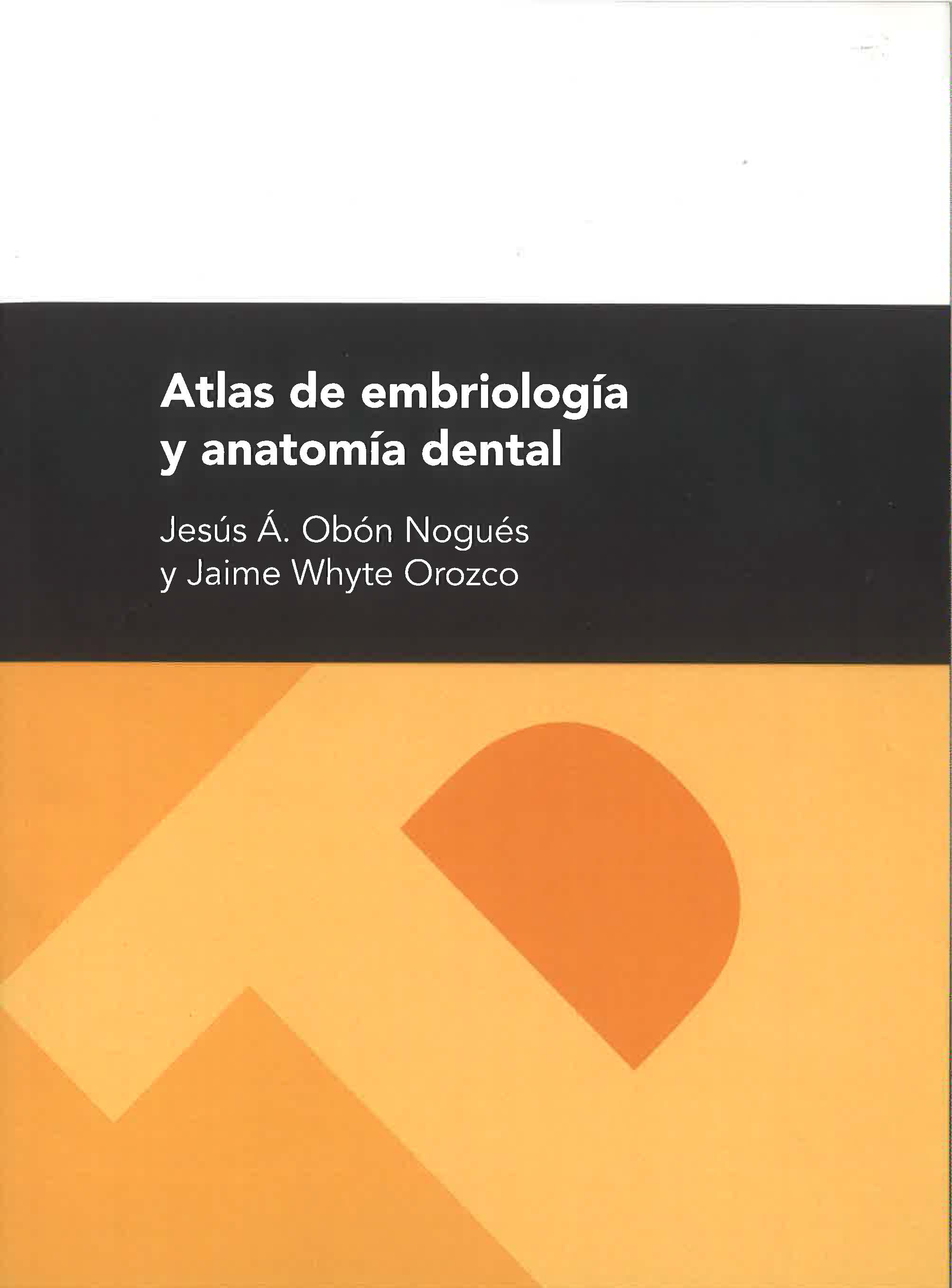 Atlas de emriología y anatomía dental