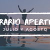 Horario apertura julio-agosto