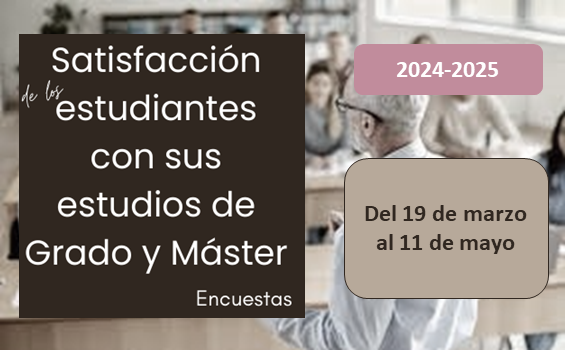 Encuesta satisfacción estudiantes estudios Grado y Máster